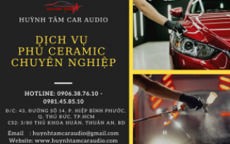 Dịch vụ phủ Ceramic TPHCM tại Huỳnh Tâm Car Audio –  Khoác thêm lớp áo sang xịn cho xế hộp của bạn